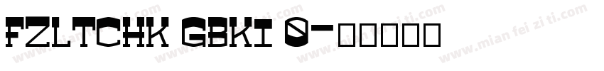 FZLTCHK GBKI 0字体转换